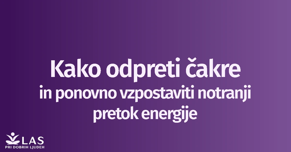 Kako odpreti čakre